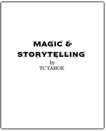 Magic and Storytelling by TC Tahoe