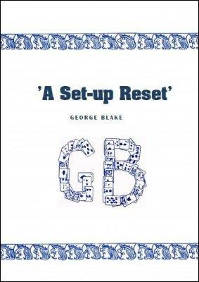 A Set-Up Reset by George Blake.