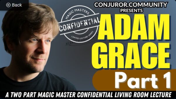 Magic Masters Confidential: Adam Grace Part 1