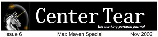 Center Tear Magazine Issue 6 Max Maven Special Nov 2002