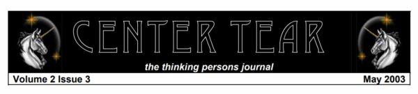 Center Tear Magazine Volume 2 Issue 3 May 2003