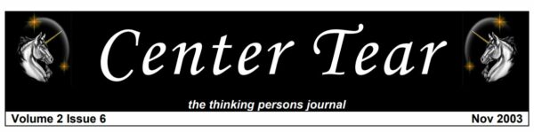 Center Tear Magazine Volume 2 Issue 6 Nov 2003