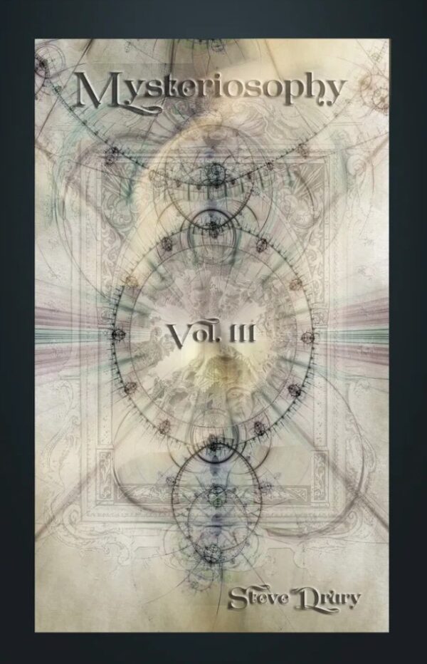Mysteriosophy Vol 3 by Steve Drury