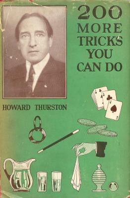 200 More Tricks You Can Do by Howard Thurston
