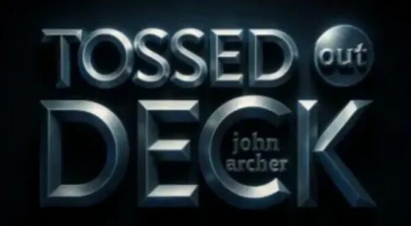 John Archer - Tossed Out Deck