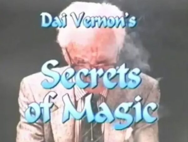 Secrets Of Magic by Dai Vernon