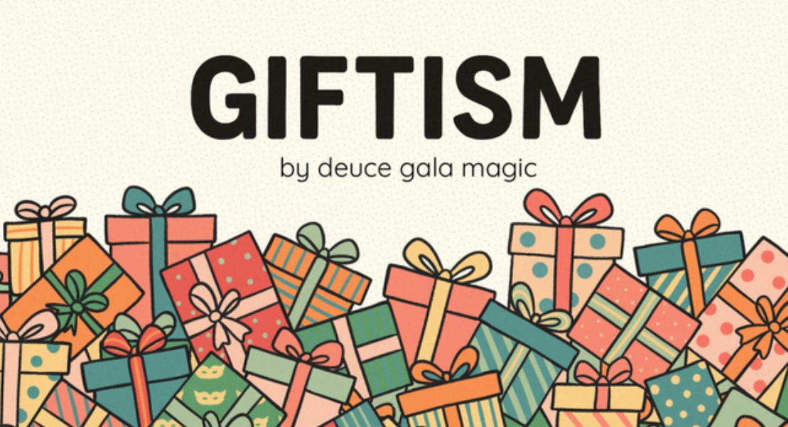 GIFTISM by Deuce Gala Magic