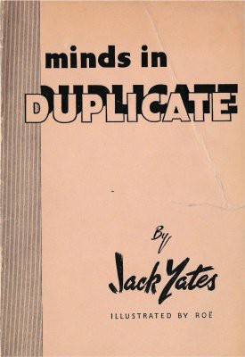 Minds in Duplicate by Jack Yates