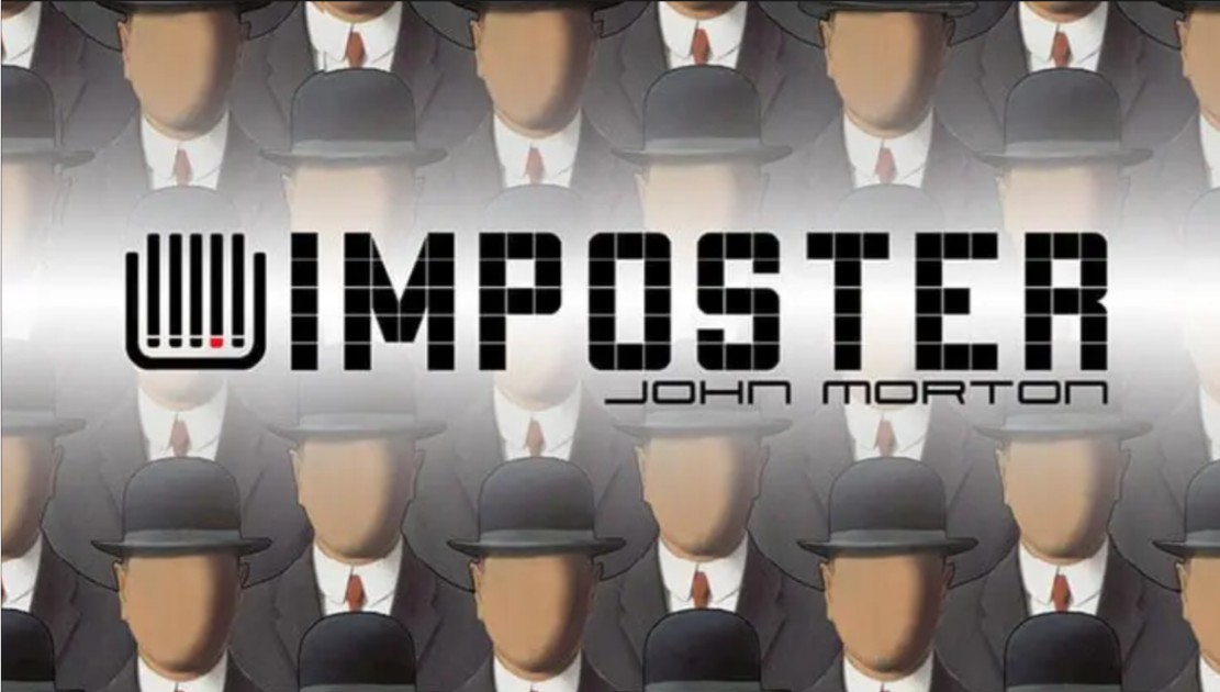 Imposter by John Morton.