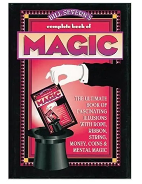 Complete Book of Magic by Bill Severn