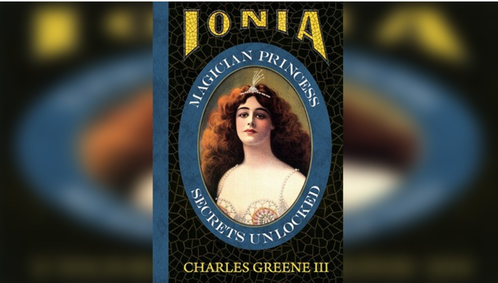 presale price - Ionia - Magician Princess Secrets Unlocked by Charles Greene III