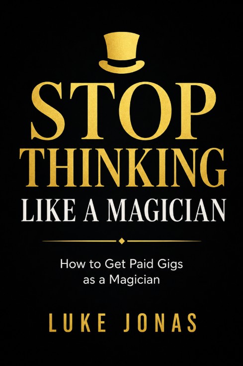 Stop Thinking Like A Magician by Luke Jonas (no watermark).