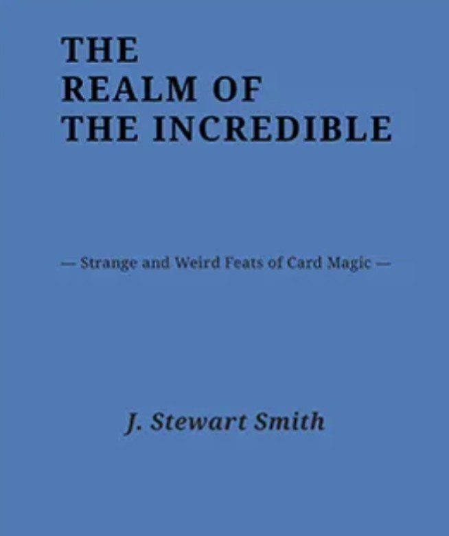 The Realm of the Incredible - J. Stewart Smith.