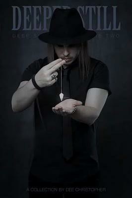 Deeper Still - Deep Shadows Volume 2 by Dee Christopher