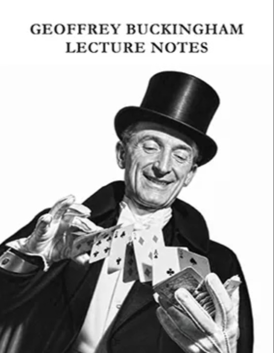 Geoffrey Buckingham Lecture Notes by Geoffrey Buckingham.