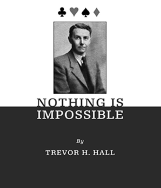 Nothing is Impossible by Trevor H. Hall.