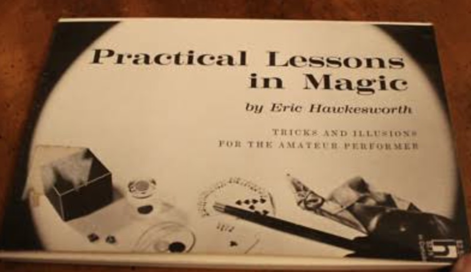 Practical Lessons in Magic by Eric Hawkesworth.