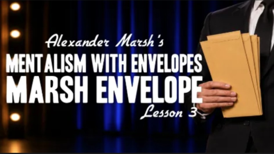 Mentalism with Envelopes Course Lesson 3 by Alexander Marsh.