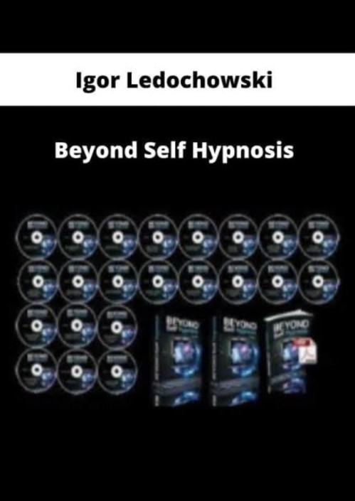 Beyond Self Hypnosis by Igor Ledochowski