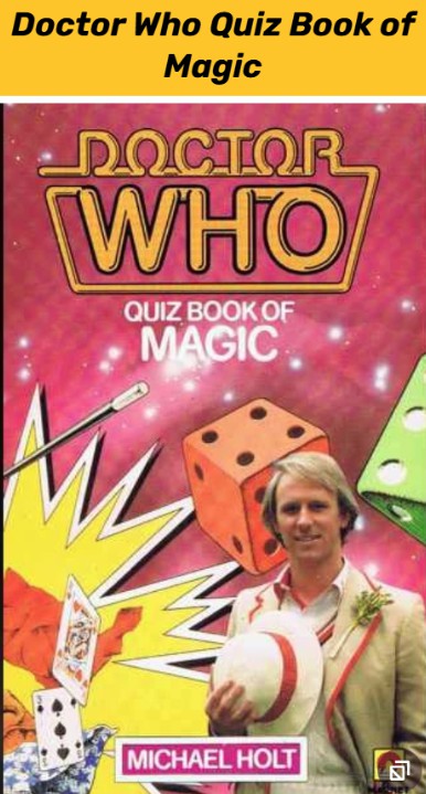 Doctor Who Quiz Book of Magic by Michael Holt.