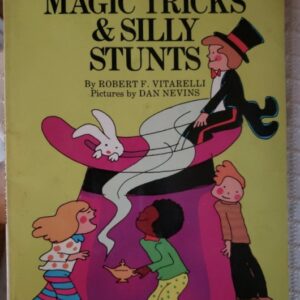 Magic Tricks and Silly Stunts By Robert Vitarelli 1st Printing 1975 Super Rare!.