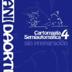 Dani DaOrtiz - Cartomagia Semiautomatica 4 (Spanish).