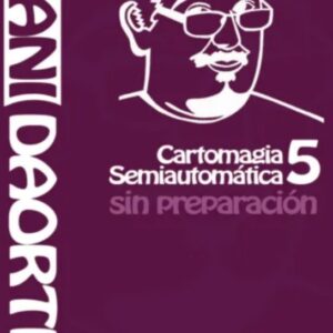 Dani DaOrtiz - Cartomagia Semiautomatica 5 (Spanish).