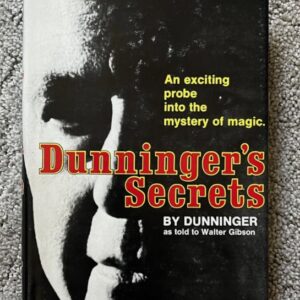 Dunningers Secrets by Dunninger as told to Walter Gibson.