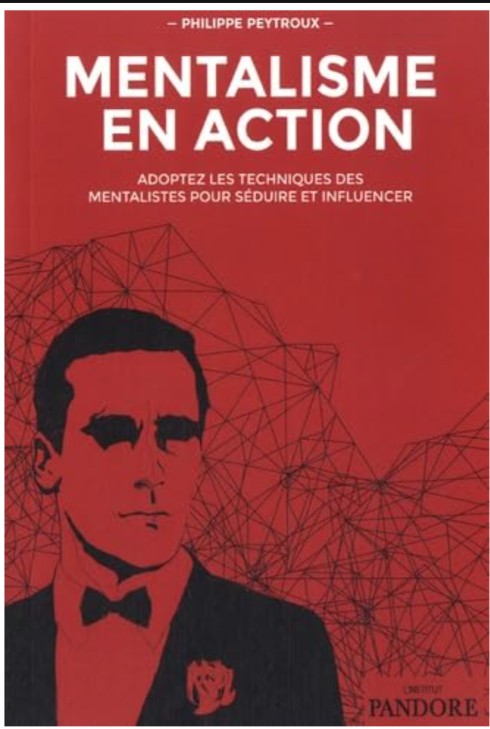 Mentalisme en Action by Philippe Peytroux (French).