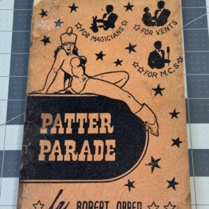 Patter Parade Robert Orben For Magicians , Vents and M.C.s.