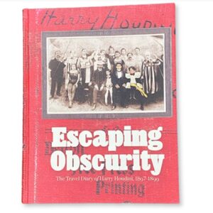 presale price - Escaping Obscurity - The Travel Diary of Harry Houdini 1897-1899